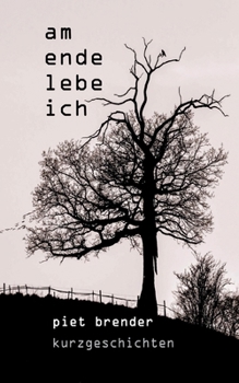 Paperback Am Ende lebe ich [German] Book