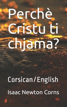 Paperback Perchè Cristu ti chjama?: Corsican/English [Corsican] Book