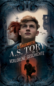 Paperback A. S. Tory und die verlorene Geschichte: Ein Jugendroman über Rechtsextremismus und Rassismus in der Vergangenheit und Gegenwart [German] Book