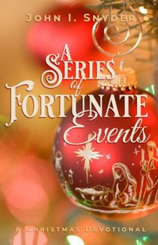 Paperback A Series of Fortunate Events: A Christmas Devotional Book