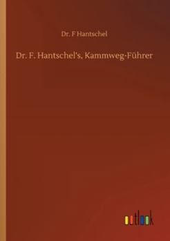 Paperback Dr. F. Hantschel's, Kammweg-Führer Book