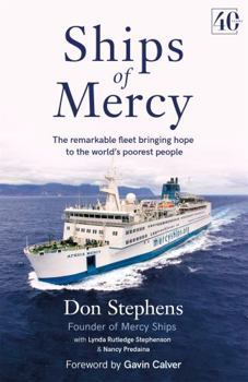 Paperback Ships of Mercy: The remarkable fleet bringing hope to the world's poorest people Book