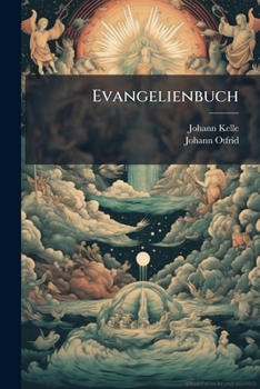 Paperback Evangelienbuch: Bd. Text Und Einleitung, 1856 [German, Old High] Book