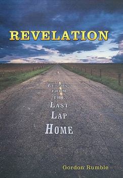 Hardcover Revelation: Lessons from the Last Lap Home Book