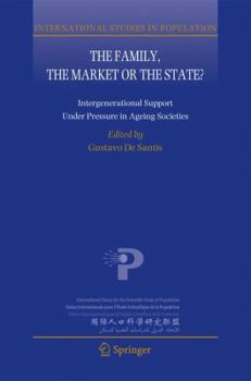 Paperback The Family, the Market or the State?: Intergenerational Support Under Pressure in Ageing Societies Book