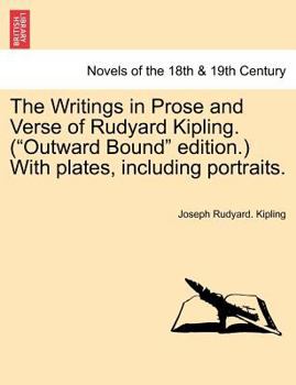 Paperback The Writings in Prose and Verse of Rudyard Kipling. (Outward Bound Edition.) with Plates, Including Portraits. Book