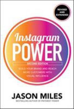 Paperback Instagram Power: Build Your Brand and Reach More Customers with Visual Influence Book