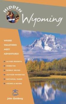 Paperback Hidden Wyoming: Including Jackson Hole, Grand Teton, and Yellowstone National Park Book