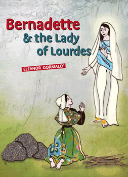 Paperback Bernadette & the Lady of Lourdes Book