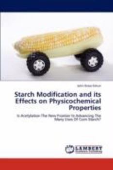 Paperback Starch Modification and Its Effects on Physicochemical Properties Book