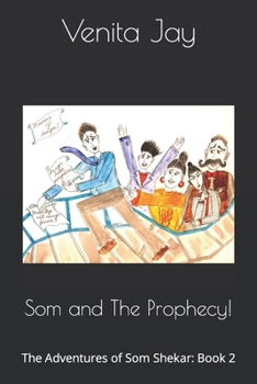 Paperback Som and The Prophecy!: The Adventures of Som Shekar: Book 2 Book