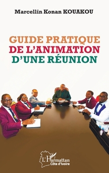 Paperback Guide pratique de l'animation d'une réunion [French] Book
