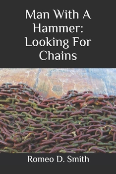 Paperback Man With A Hammer: Looking For Chains Book