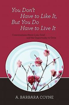 Paperback You Don't Have to Like It, But You Do Have to Live It Book