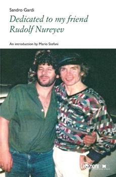 Paperback Dedicated to my friend Rudolf Nureyev Book