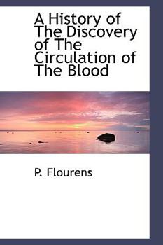 A History of the Discovery of the Circulation of the Blood