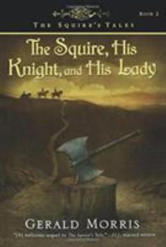 Paperback The Squire, His Knight, and His Lady Book