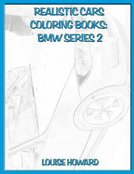 Realistic Cars Coloring Books: BMW Series 2