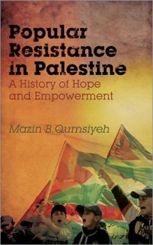 Paperback Popular Resistance in Palestine: A History of Hope and Empowerment Book