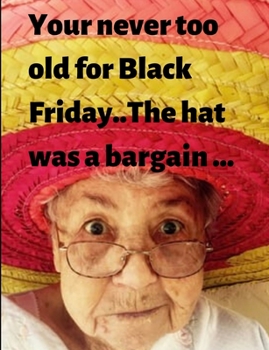 Paperback Black Friday Deal: Black Friday deal for Grandma notebook/journal/planner 50 pages Book