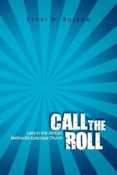 Paperback Call the Roll: Laity in the African Methodist Episcopal Church Book