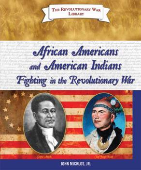 Library Binding African Americans and American Indians Fighting in the Revolutionary War Book