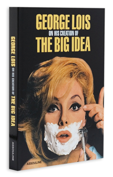 Hardcover George Lois: The Big Idea Book
