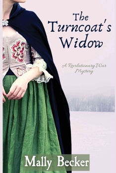 The Turncoat's Widow - Book #1 of the Revolutionary War Mysteries