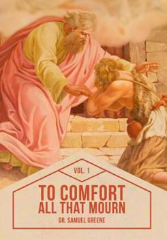 Paperback To Comfort All That Mourn: Vol. 1 Book