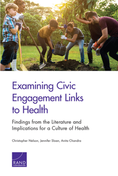 Paperback Examining Civic Engagement Links to Health: Findings from the Literature and Implications for a Culture of Health Book