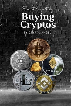 Paperback Smart Investing - Buying Cryptos: The cryptocurrencies investors secrets Book