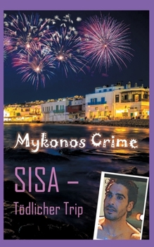 Paperback Sisa - Tödlicher Trip: Mykonos Crime [German] Book