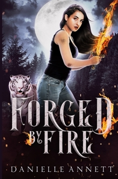 Paperback Forged by Fire: A Snarky New-Adult Urban Fantasy Series Book