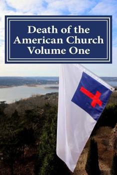 Paperback Death of the American Church Volume One Book