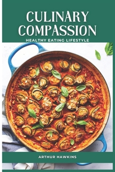 Culinary Compassion: The Ultimate Vegetarian and Vegan Recipe Collection
