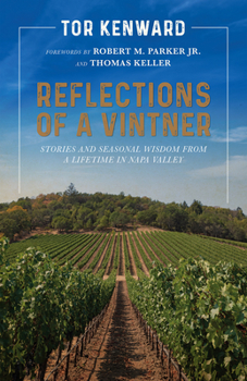 Hardcover Reflections of a Vintner: Stories and Seasonal Wisdom from a Lifetime in Napa Valley Book