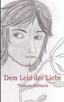 Paperback Dem Leid der Liebe [German] Book