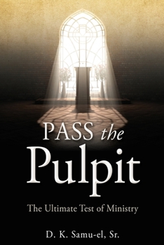Paperback Pass the Pulpit: The Ultimate Test of Ministry Book