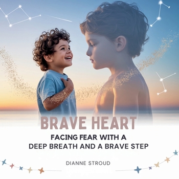 Paperback Brave Heart: Facing Fear with a Deep Breath and a Brave Step Book