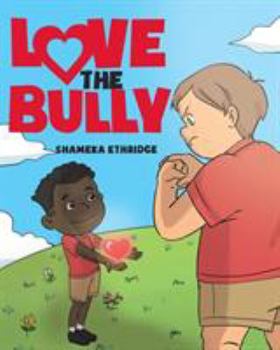 Paperback Love the Bully Book