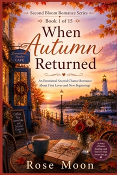 Paperback When Autumn Returned: An Emotional Second Chance Romance About First Loves and New Beginnings Book