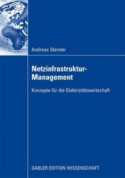 Paperback Netzinfrastruktur-Management: Konzepte Für Die Elektrizitätswirtschaft [German] Book