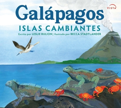 Galápagos: Islas Cambiantes (Spanish Edition)