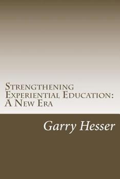 Paperback Strengthening Experiential Education: A New Era Book