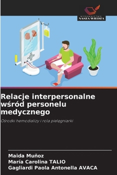 Paperback Relacje interpersonalne wśród personelu medycznego [Polish] Book