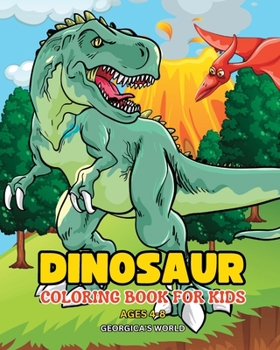 Paperback Dinosaur Coloring Book for Kids Ages 4-8: Illustrations for Children to Explore the Amazing World of Prehistor Animals Book