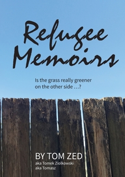Paperback Refugee Memoirs: Is the grass really greener on the other side..? Book