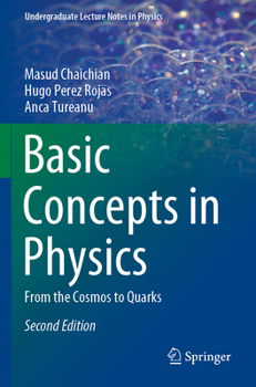 Paperback Basic Concepts in Physics: From the Cosmos to Quarks Book