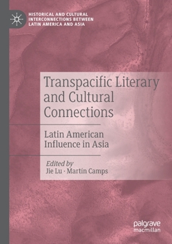 Paperback Transpacific Literary and Cultural Connections: Latin American Influence in Asia Book