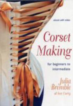 CD-ROM Corset Making: For Beginners to Intermediate Book